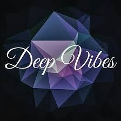 Deep Vibes