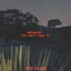 Mahawish: The Dark Tape II
