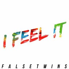 FalseTwins - I Feel It