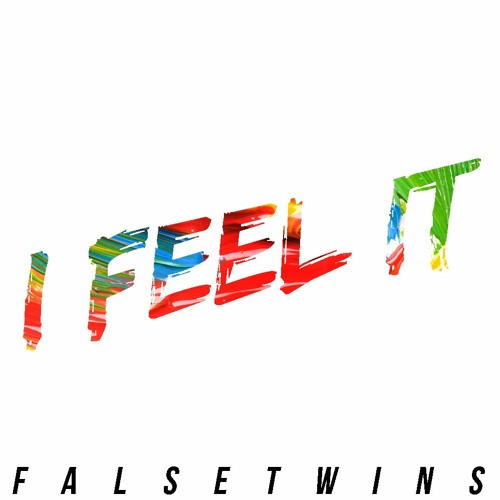 FalseTwins - I Feel It