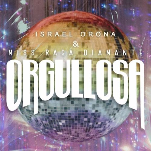 Israel Orona & Miss Raga Diamante - Orgullosa (Free Download)