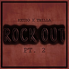 Kezzo x 4775 Trilla - RockOut Pt. 2