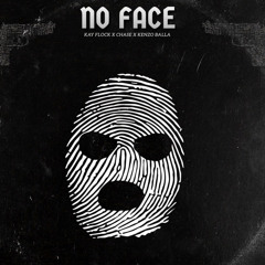 Kay Flock x Chase x Kenzo Balla No Face