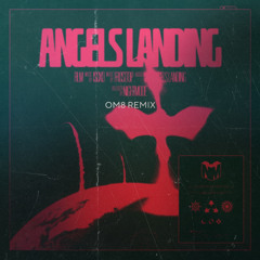 ISOxo & FROSTTOP - ANGELS LANDING (OM8 REMIX)