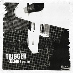 #RLRW: Prodigy - Trigger (Demo) // re-chamber (preview)