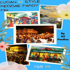 🇱🇨 Lucian Style Reggae Pardy Mix Favorite's Vol. 1 By DJ Panras