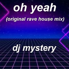 DJ Mystery - Oh Yeah.mp3