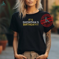 Official It’s Showphia’s Birthday Shirt