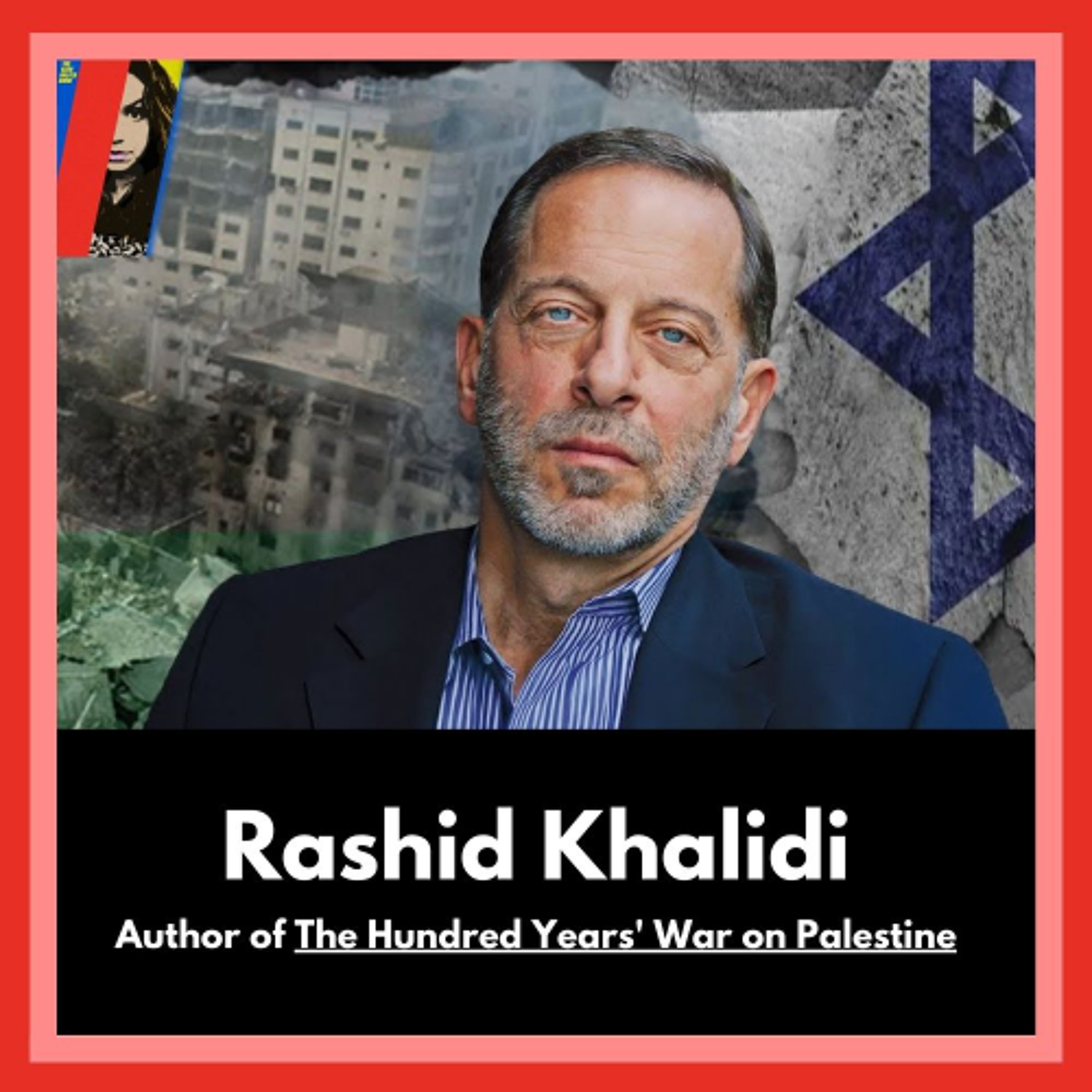 Rashid Khalidi LIVE With Katie Halper: The 100 Years War On Palestine