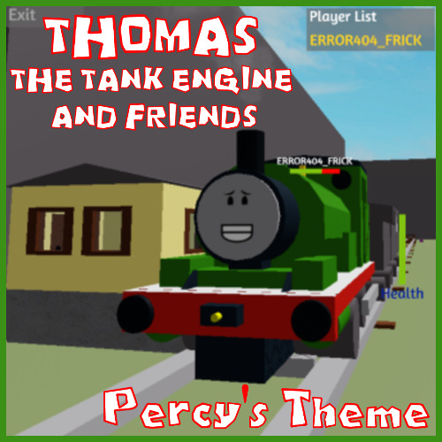 Percy the Small Engine's Theme, but it sounds like a 2009 Roblox song.