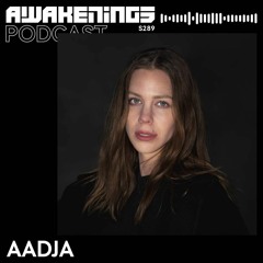 Awakenings Podcast S289 - AADJA