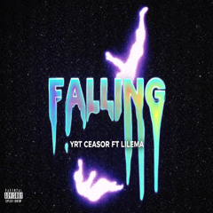 YRT Ceasor (Falling) Ft LilEma