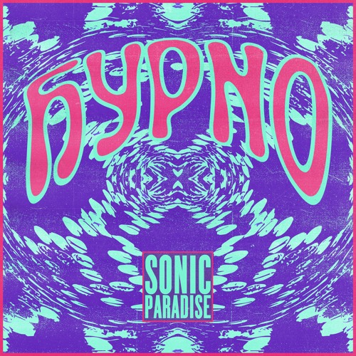 PREMIERE - Sonic Paradise - Hypno (Sonic Paradise)