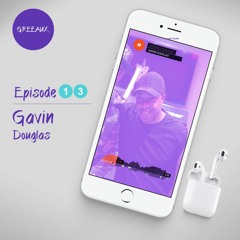 Greeaux Podcast: Gavin Douglas