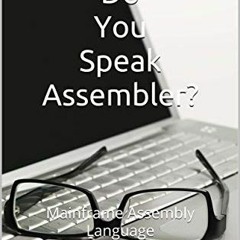 VIEW EPUB 💛 Do You Speak Assembler? : Mainframe Assembly Language z/OS Architecture