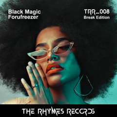 TRR_008 - Forufreezer - Black Magic (Original Mix)