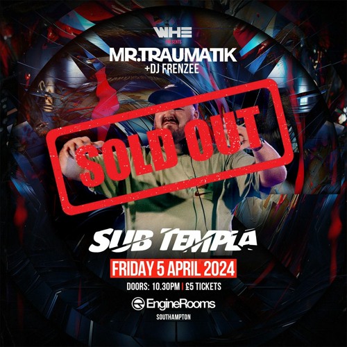 WHE Southampton Presents: Mr Traumatik & DJ Frenzee / Sub Templa Support Set
