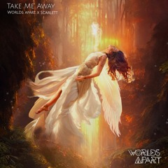 Take Me Away (feat. Scarlett)