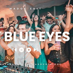 BLUE EYES x SXY (MADOC EDIT)