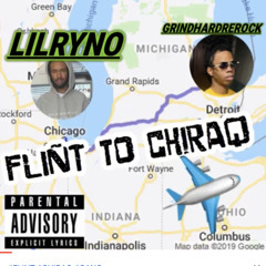 LIL RYNO & GRINDHARD REROCK-FLINT TO CHIRAQ