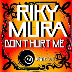 DON'T HURT ME by Riky Mura