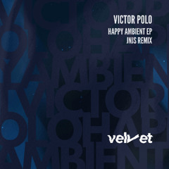 Victor Polo - Happy Ambient (JNJS Remix)