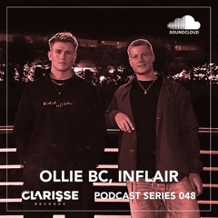 Clarisse Records Podcast CP048 mixed by Ollie BC B2B Inflair