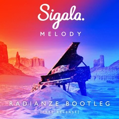 Sigala - Melody (Radianze Hardstyle Bootleg) (Radio Edit)