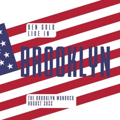 Ben Gold LIVE at Brooklyn Monarch, New York, August 2022