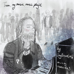 Thou, my music, music play’st by DayDreamCrash