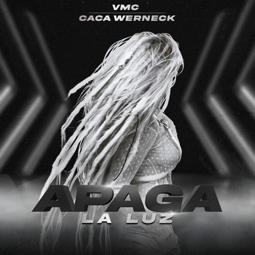 VMC, Caca Werneck - Apaga La Luz (Extended Mix)