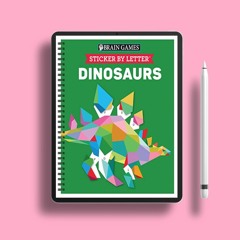 Brain Games - Sticker by Letter: Dinosaurs (Sticker Puzzles - Kids Activity Book). Download Now