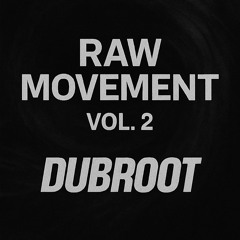 RAW MOVEMENT VOL. 2