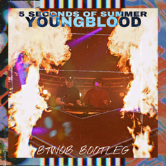 5 Seconds of Summer - Youngblood (BtwoB Bootleg) [teaser]