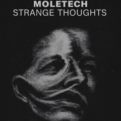MOLΞTΞCH (CRO) - Strange Thoughts (Original Mix)