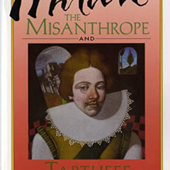 READ PDF 🖍️ The Misanthrope and Tartuffe by  Moliere &  Richard Wilbur KINDLE PDF EB