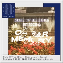 State Of The Ether | Episode 12 | Clear Memory Special