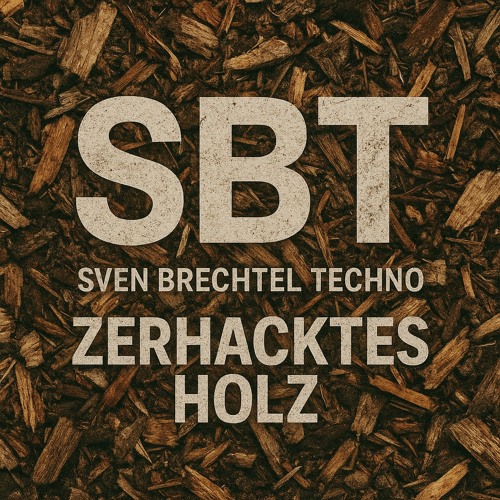 Sven Brechtel Zerhacktes Holz.wav