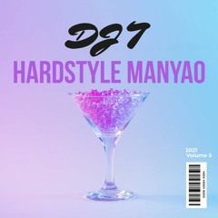 DJ7 Hardstyle Manyao 2021 vol 5