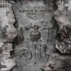 Neuroclash - Maison Blanche (DΛS Remix)