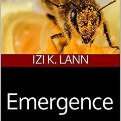 [GET] EPUB 📂 Emergence: The Biggest Ideas In Science by  Izi K. Lann EBOOK EPUB KIND