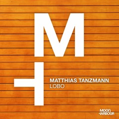 Matthias Tanzmann - Lobo [Moon Harbour]