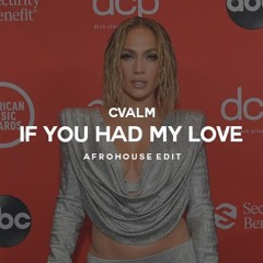 Jennifer Lopez - If You Had My Love (CVALM Remix) SUPPORTED BY ITSLEVI
