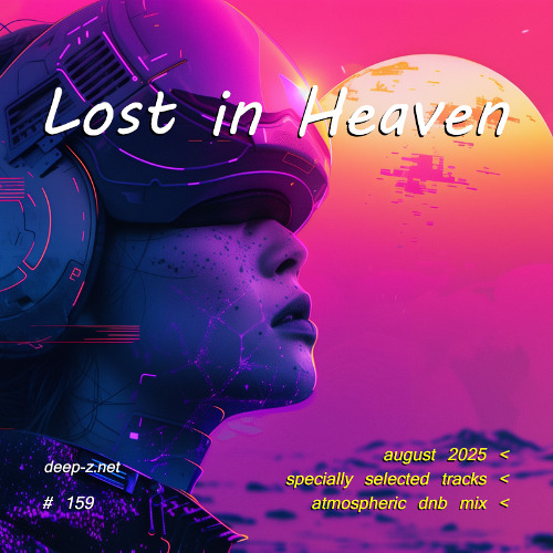 Lost In Heaven #159 (dnb mix - august 2025) Atmospheric | Drum and Bass