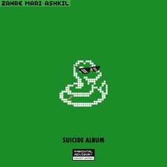 Ashkil - Zahremari [ Suicide Album ]