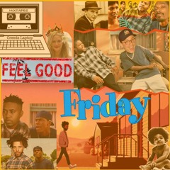 Feel Good Friday - Rap - Rock - 80's - Motown - Mixtape