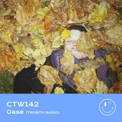CTW142 • Oase (TRNSTN RADIO)