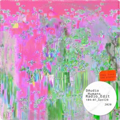 DAudio - Humans [Radio Edit]