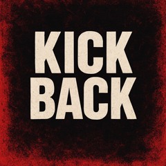 KICK BACK - FREE DL