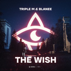 Triple M & Blanee - The Wish